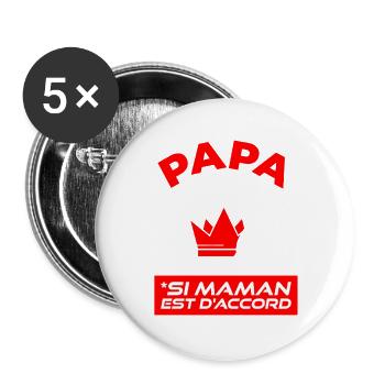 Papa A Toujours Raison Si Maman Est D'accord - Lot de 5 grands badges (56 mm) - blanc - Devant