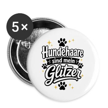 Hundehare sind mein Glitzer - Buttons groß 56 mm (5er Pack) - Weiß - Vorne