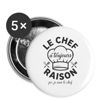 Le Chef A Toujours Raison Humour Cuisine - Lot de 5 grands badges (56 mm) - blanc - Devant