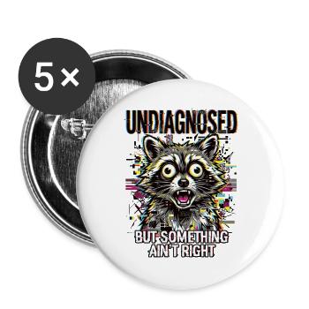 Undiagnosed But Something Ain't Right - Buttons groß 56 mm (5er Pack) - Weiß - Vorne