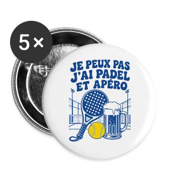 Je Peux Pas J'ai Padel et Apéro Humour - Lot de 5 grands badges (56 mm) - blanc - Devant