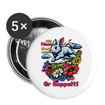 Der Hase läuft nicht. Er hoppelt! - Buttons groß 56 mm (5er Pack) - Weiß - Vorne