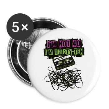 I'm not 40 Im 30 Ten Birthday - Buttons large 2.2''/56 mm (5-pack) - white - Front