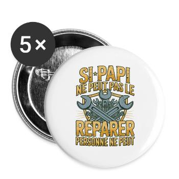 Si Papi Ne Peut Pas Le Réparer Cadeau Bricolage - Lot de 5 grands badges (56 mm) - blanc - Devant