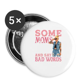 Some Moms Have Tattoos Say Bad Words Mama Spruch - Buttons groß 56 mm (5er Pack) - Weiß - Vorne