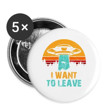 UFO, das ich verlassen möchte - Buttons groß 56 mm (5er Pack) - Weiß - Vorne