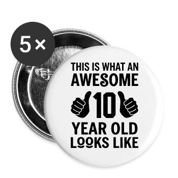 This is what an Awesome 10 year old looks like - Buttons groß 56 mm (5er Pack) - Weiß - Vorne