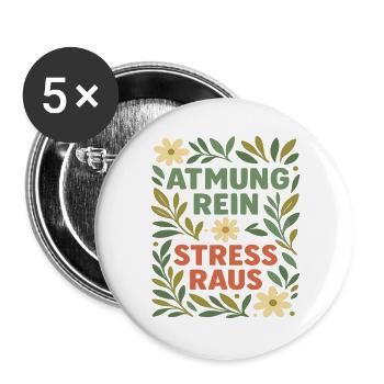 Atmung rein Stress raus – Entspannung Spruch - Buttons groß 56 mm (5er Pack) - Weiß - Vorne