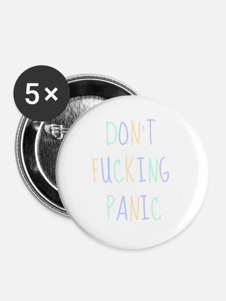 Don't fucking Panic - Buttons groß 56 mm (5er Pack) - Weiß