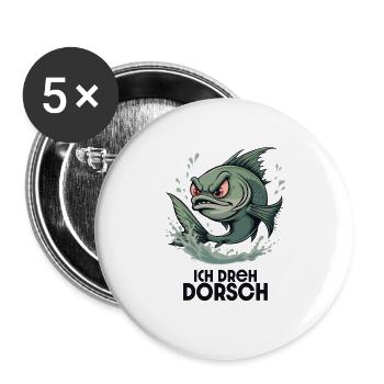 Ich dreh Dorsch – Lustiger Fisch Spruch - Buttons groß 56 mm (5er Pack) - Weiß - Vorne