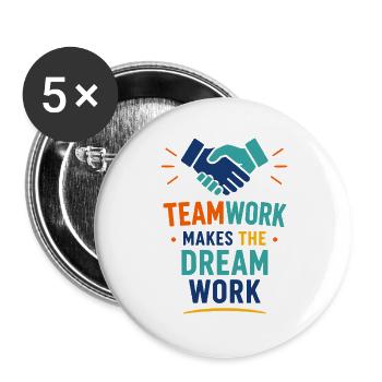 Teamarbeit lässt den Traum wahr werden - Buttons groß 56 mm (5er Pack) - Weiß - Vorne