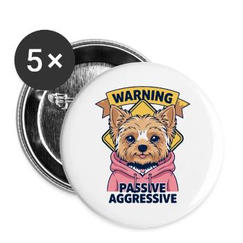 Warning Passive Aggressive Yorkshire Terrier - Buttons groß 56 mm (5er Pack) - Weiß - Vorne