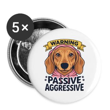 Warning Passive Aggressive Hund Spruch - Buttons groß 56 mm (5er Pack) - Weiß - Vorne