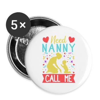 Tagesmutter Need Nanny Call Me Nanny - Buttons groß 56 mm (5er Pack) - Weiß - Vorne