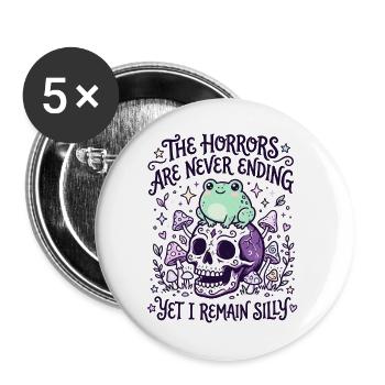 Die Schrecken enden nie, doch ich bleibe albern - Buttons groß 56 mm (5er Pack) - Weiß - Vorne