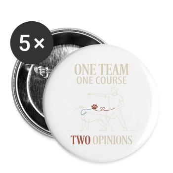 Ein Team, Ein Kurs, Zwei Meinungen - Buttons groß 56 mm (5er Pack) - Weiß - Vorne