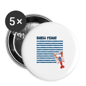 SHELL YEAH! – Lustiges Hummer & Küsten Design - Buttons groß 56 mm (5er Pack) - Weiß - Vorne