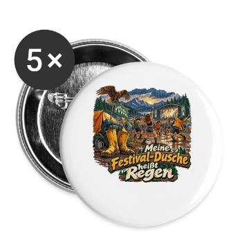Meine Festival-Dusche heißt Regen - Lustiger - Buttons groß 56 mm (5er Pack) - Weiß - Vorne