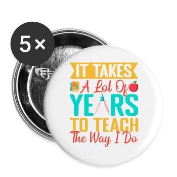 Pre K Teacher Teach The Way I Do Kindergarten - Buttons groß 56 mm (5er Pack) - Weiß - Vorne