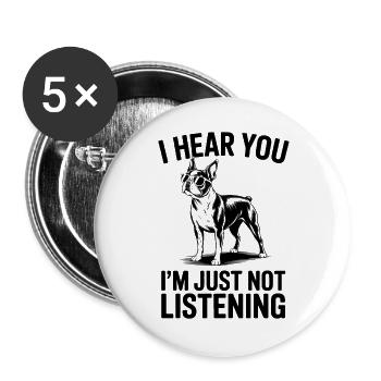 Boston Terrier Spruch Witz Boston Terrier Geschenk - Buttons groß 56 mm (5er Pack) - Weiß - Vorne