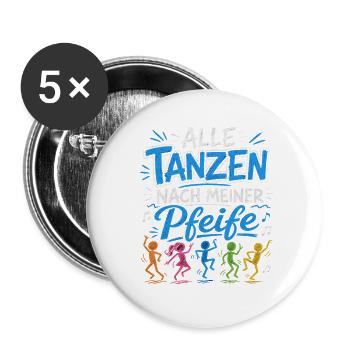 Alle tanzen nach meiner Pfeife - Schiri - Buttons groß 56 mm (5er Pack) - Weiß - Vorne
