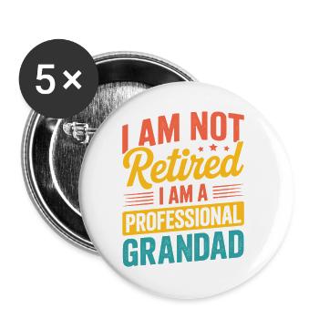 Ich bin nicht im Ruhestand. Ich bin ein professioneller Großvater. - Buttons groß 56 mm (5er Pack) - Weiß - Vorne
