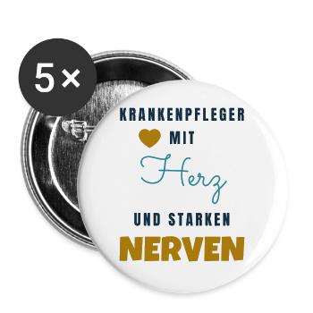 Krankenpfleger mit Herz und starken Nerven - Buttons groß 56 mm (5er Pack) - Weiß - Vorne