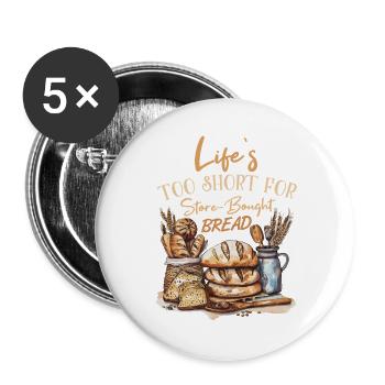 Lustiger Bäcker-Spruch für Bäckerei & Brotbacken - Buttons groß 56 mm (5er Pack) - Weiß - Vorne