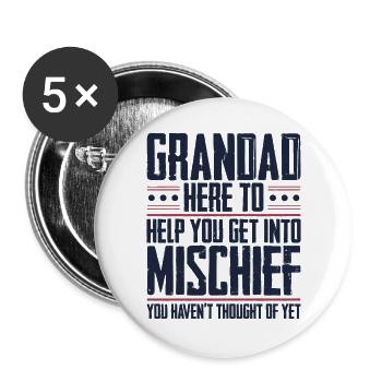 Opa ist hier, um dir zu helfen, in Mischief einzusteigen - Buttons groß 56 mm (5er Pack) - Weiß - Vorne