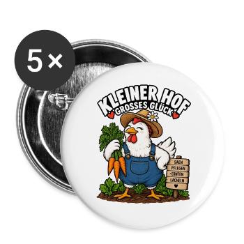 Hühner Bauer Spruch Kleiner Hof großes Glück Huhn - Buttons groß 56 mm (5er Pack) - Weiß - Vorne