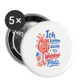 Wein Ich Komm Ausm Weinland Pfalz Rotwein - Buttons groß 56 mm (5er Pack) - Weiß - Vorne