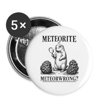  Meteorit Oder Meteorirgendein Präriehund - Buttons groß 56 mm (5er Pack) - Weiß - Vorne