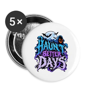 Haunt Better Days - Buttons groß 56 mm (5er Pack) - Weiß - Vorne