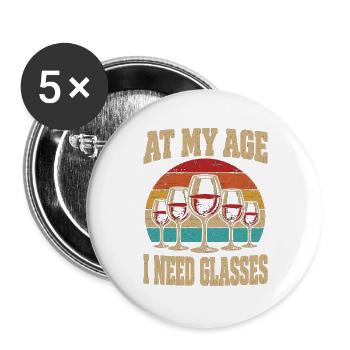 Weinliebhaber In meinem Alter brauche ich Gläser Lustiger Wein - Buttons groß 56 mm (5er Pack) - Weiß - Vorne