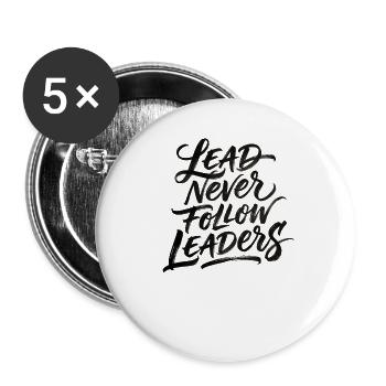 Führe, folge niemals Führern. - Buttons groß 56 mm (5er Pack) - Weiß - Vorne