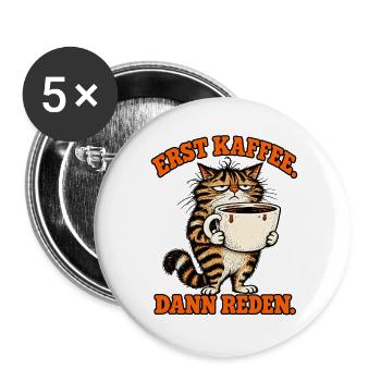 Erst Kaffee Dann Reden – Grumpy Katze - Buttons groß 56 mm (5er Pack) - Weiß - Vorne