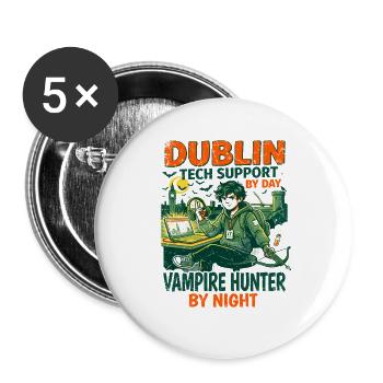 Dublin Tech Support Vampire Hunter By Day - Buttons groß 56 mm (5er Pack) - Weiß - Vorne