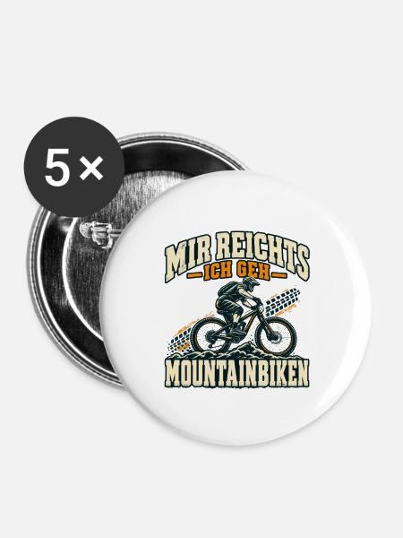 Mir reichts – ich geh Mountainbiken - Buttons groß 56 mm (5er Pack) - Weiß