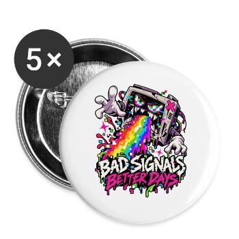 Bad Signals Better Days - Buttons groß 56 mm (5er Pack) - Weiß - Vorne