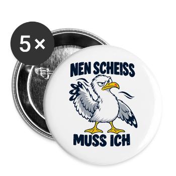 Nen Scheiß muss ich – Freche Möwe - Buttons groß 56 mm (5er Pack) - Weiß - Vorne