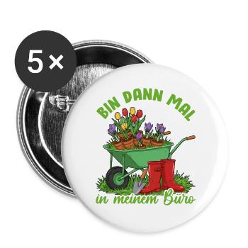 Garten Blumen Frühling Büro Lustiger Spruch - Buttons groß 56 mm (5er Pack) - Weiß - Vorne