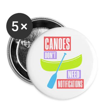 Kanu – Canoes Don't Need Notifications - Buttons groß 56 mm (5er Pack) - Weiß - Vorne