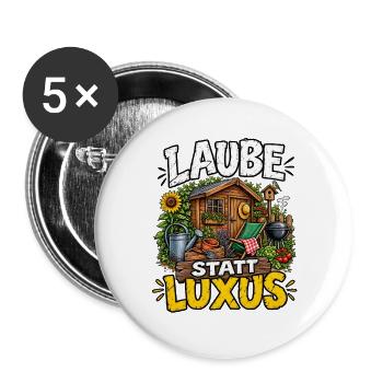 Laube statt Luxus Schrebergärten  - Buttons groß 56 mm (5er Pack) - Weiß - Vorne