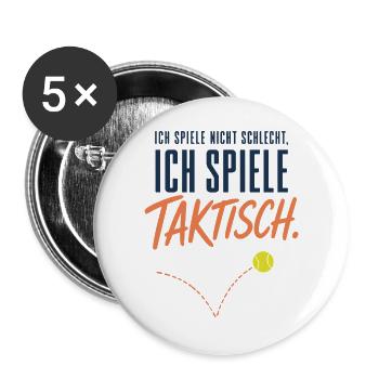 Ich spiele taktisch Lustiger Tennis Spruch - Buttons groß 56 mm (5er Pack) - Weiß - Vorne