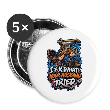 Ich reparier, was dein Mann versuchte - Buttons groß 56 mm (5er Pack) - Weiß - Vorne