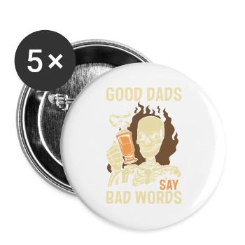 Good Dads Say Bad Words Father - Buttons groß 56 mm (5er Pack) - Weiß - Vorne