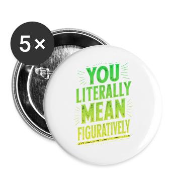Du meinst wörtlich bildlich lustige Grammatik" - Buttons groß 56 mm (5er Pack) - Weiß - Vorne