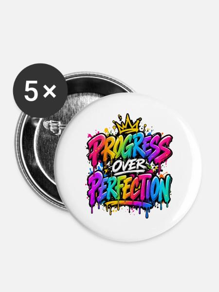 Fortschritt statt Perfektion Graffiti - Buttons groß 56 mm (5er Pack) - Weiß
