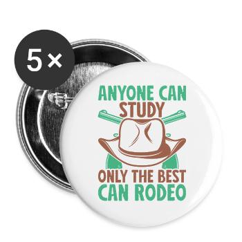 Western Rider Anyone Can Study The Best Can Rodeo - Buttons groß 56 mm (5er Pack) - Weiß - Vorne