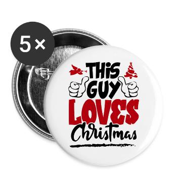 Weihnachten This Guy loves Christmas Sprüche Fun - Buttons groß 56 mm (5er Pack) - Weiß - Vorne